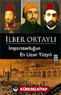 İmparatorluğun En Uzun Yüzyılı