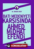 Batı Medeniyeti Karşısında Ahmed Midhat Efendi