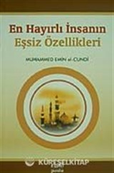 En Hayırlı İnsanın Eşsiz Özellikleri