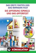 Das Erste Fasten Und Das Ramadan-Fest ( Eine Geschichte) İlk Oruç ve Bayram Sevinci