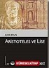Aristoteles ve Lise ( Kültür Kitaplığı-77)