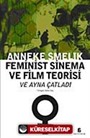 Feminist Sinema ve Film Teorisi ve Ayna Çatladı