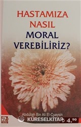 Hastamıza Nasıl Moral Verebiliriz