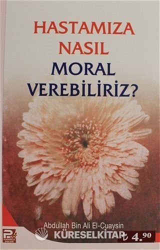 Hastamıza Nasıl Moral Verebiliriz