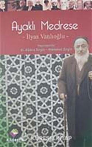 Ayaklı Medrese İlyas Vanlıoğlu