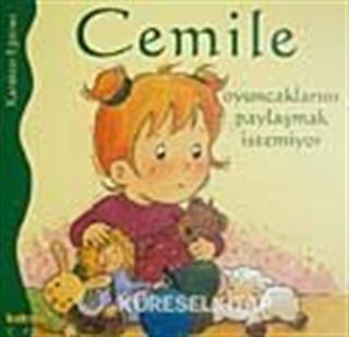 Cemile Oyuncaklarını Paylaşmak İstemiyor