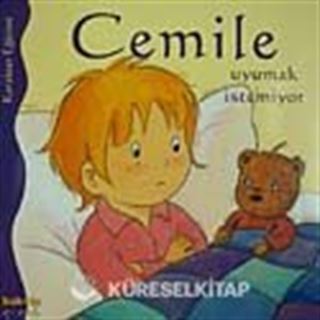 Cemile Uyumak İstemiyor