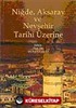 Niğde, Aksaray ve Nevşehir Tarihi Üzerine