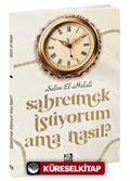 Sabretmek İstiyorum Ama Nasıl?