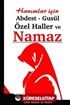 Hanımlar İçin Abdest Gusül Özel Haller ve Namaz