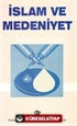 İslam ve Medeniyet