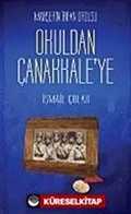 Mahşerin İrfan Ordusu Okuldan Çanakkale'ye