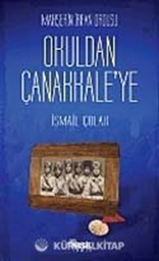Mahşerin İrfan Ordusu Okuldan Çanakkale'ye