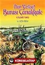 Dur Yolcu Burası Çanakkale (18 Mart 1915)