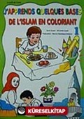 J'apprends Oues Bases De L'islam En Coloriant-1 (Boyamalı Dini Bilgiler)