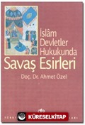 İslam Devletler Hukukunda Savaş Esirleri