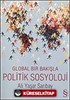 Global Bir Bakışla Politik Sosyoloji