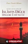 İslam ve Dünya Dinleri İslam'ın Diğer Dinlere Üstünlüğü