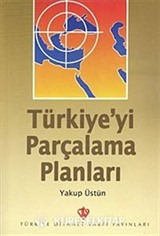 Türkiye'yi Parçalama Planları