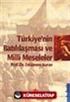 Türkiye'nin Batılılaşması ve Milli Meseleler