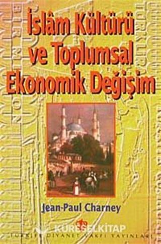 İslam Kültürü ve Toplumsal Ekonomik Değişim