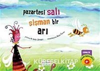 Pazartesi Salı Şişman Bir Arı