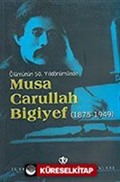 Musa Carullah Bigiyef (1875-1949)