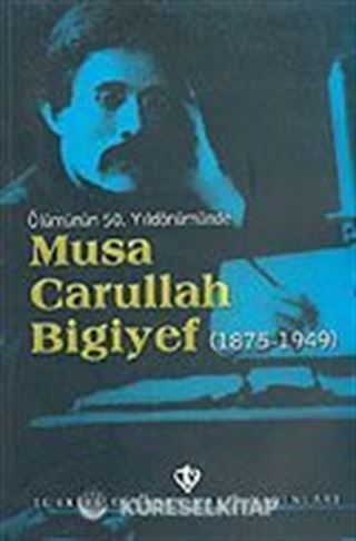 Musa Carullah Bigiyef (1875-1949)