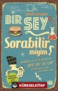 Bi'Şey Sorabilir Miyim?