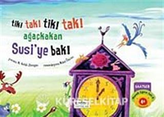 Tik Tak Tik Tak Ağaçkakan Susiye Bak