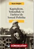 Kapitalizm, Yoksulluk ve Türkiye'de Sosyal Politika