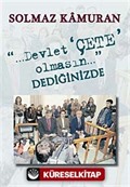 Devlet Çete Olmasın Dediğinizde