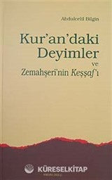 Kur'an'daki Deyimler ve Zemahşeri'nin Keşşaf'ı