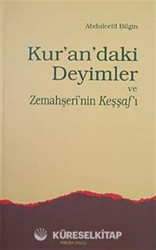 Kur'an'daki Deyimler ve Zemahşeri'nin Keşşaf'ı