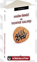 Hakim Tirmizi ve Tasavvuf Anlayışı