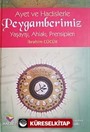 Ayet ve Hadislerle Peygamberimiz Yaşayışı, Ahlakı, Prensipleri