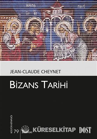 Bizans Tarihi (Kültür Kitaplığı 79)