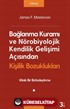 Bağlanma Kuramı ve Nörobiyolojik Kendilik Gelişimi Açısından Kişilik Bozuklukları