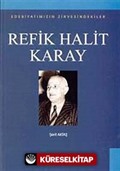 Refik Halit Karay Edebiyatımızın Zirvesindekiler