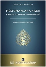 Müslümanlara Karşı Kafirlere Yardım Etmenin Hükmü