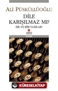 Dile Karışılmaz mı? Dil ve Şiir Yazıları