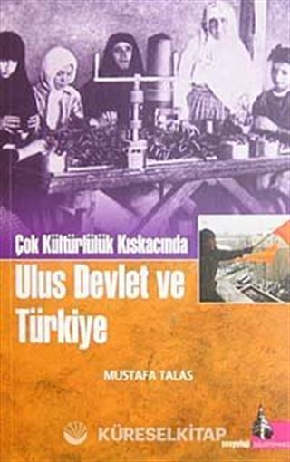 Çok Kültürlülük Kıskacında Ulus Devlet ve Türkiye