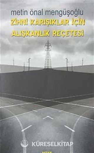 Zihni Karışıklar İçin Alışkanlık Reçetesi