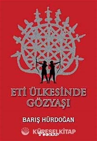 Eti Ülkesinde Gözyaşı