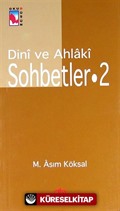 Dini ve Ahlaki Sohbetler - 2