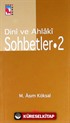 Dini ve Ahlaki Sohbetler - 2