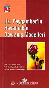 Hz. Peygamber'in Hayatından Davranış Modelleri