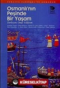 Osmanlı'nın Peşinde Bir Yaşam - Suraiya Faroqhi'ye Armağan