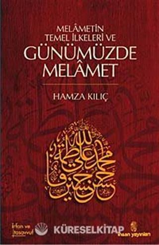 Melametin Temel İlkeleri ve Günümüzde Melamet