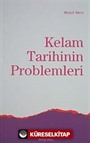 Kelam Tarihinin Problemleri